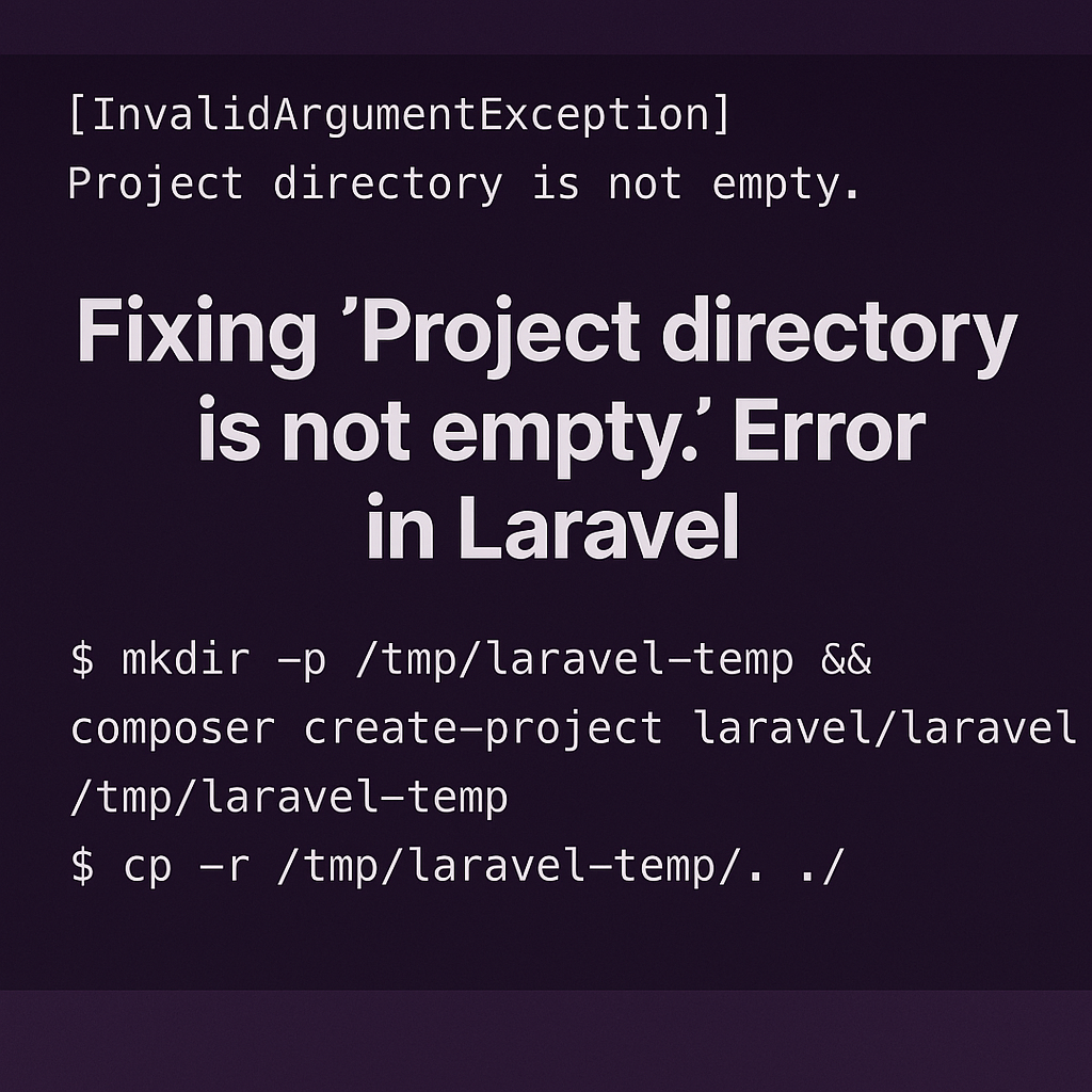 Fixing “Project directory is not empty.” Error in Laravel (Without Nuking Your Git Repo)