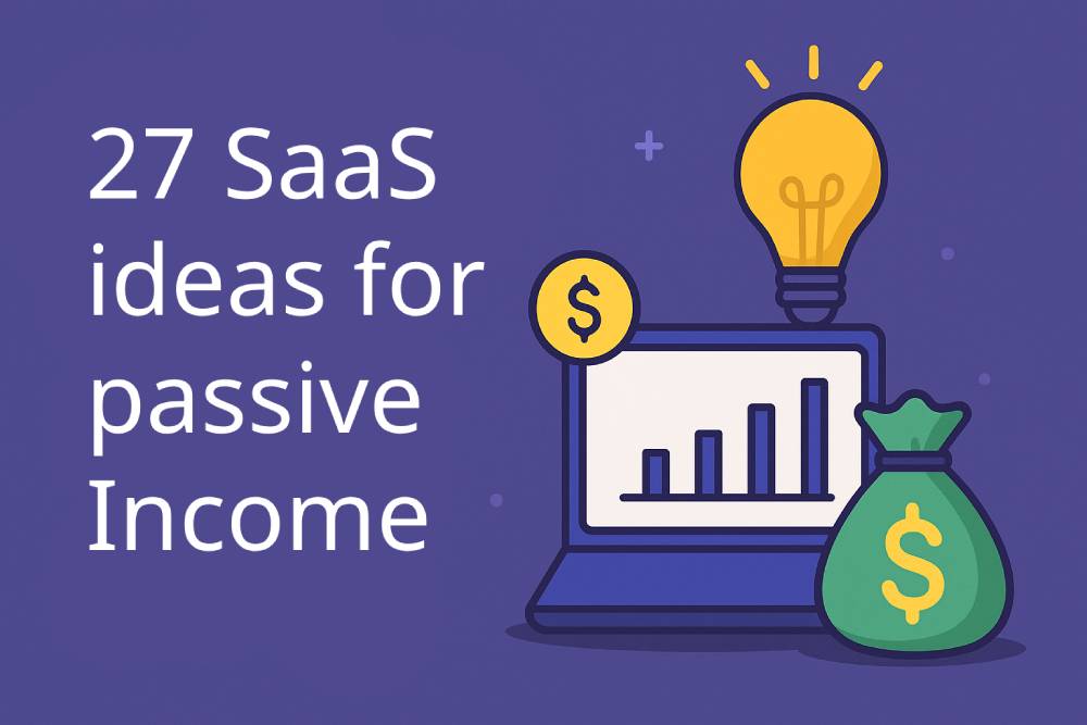 27 SaaS ideas for passive income